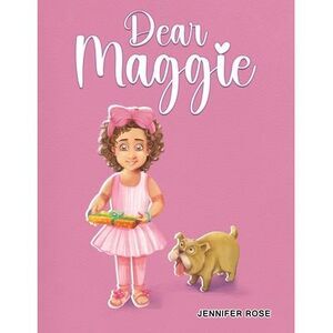 Dear Maggie -- Jennifer Rose